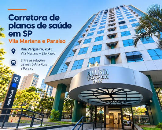 Corretora de planos de saúde em SP: Vila Mariana e Paraíso